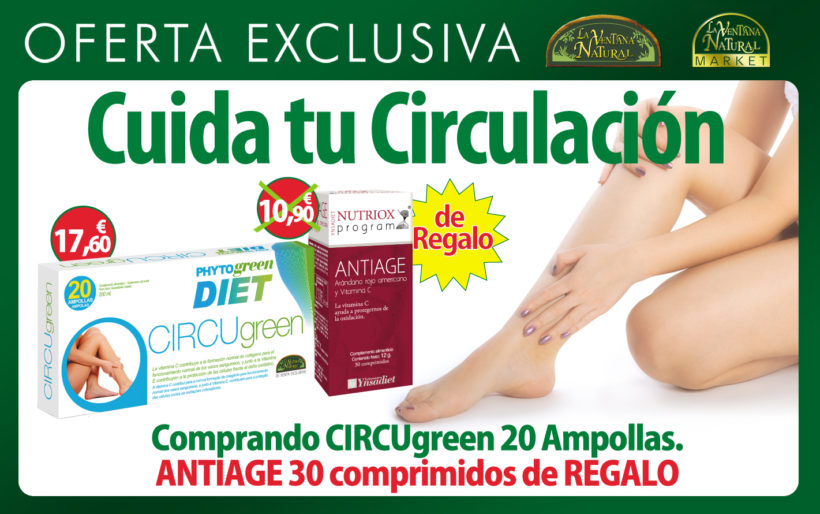 Oferta Agosto: te ayudamos a mejorar tu circulación, por la compra de un Circugreen 20 ampollas 17,60€, antiage 30 comprimidos DE REGALO Oferta Agosto: te ayudamos a mejorar tu circulación, por la compra de un Circugreen 20 ampollas 17,60€, antiage 30 comprimidos DE REGALO